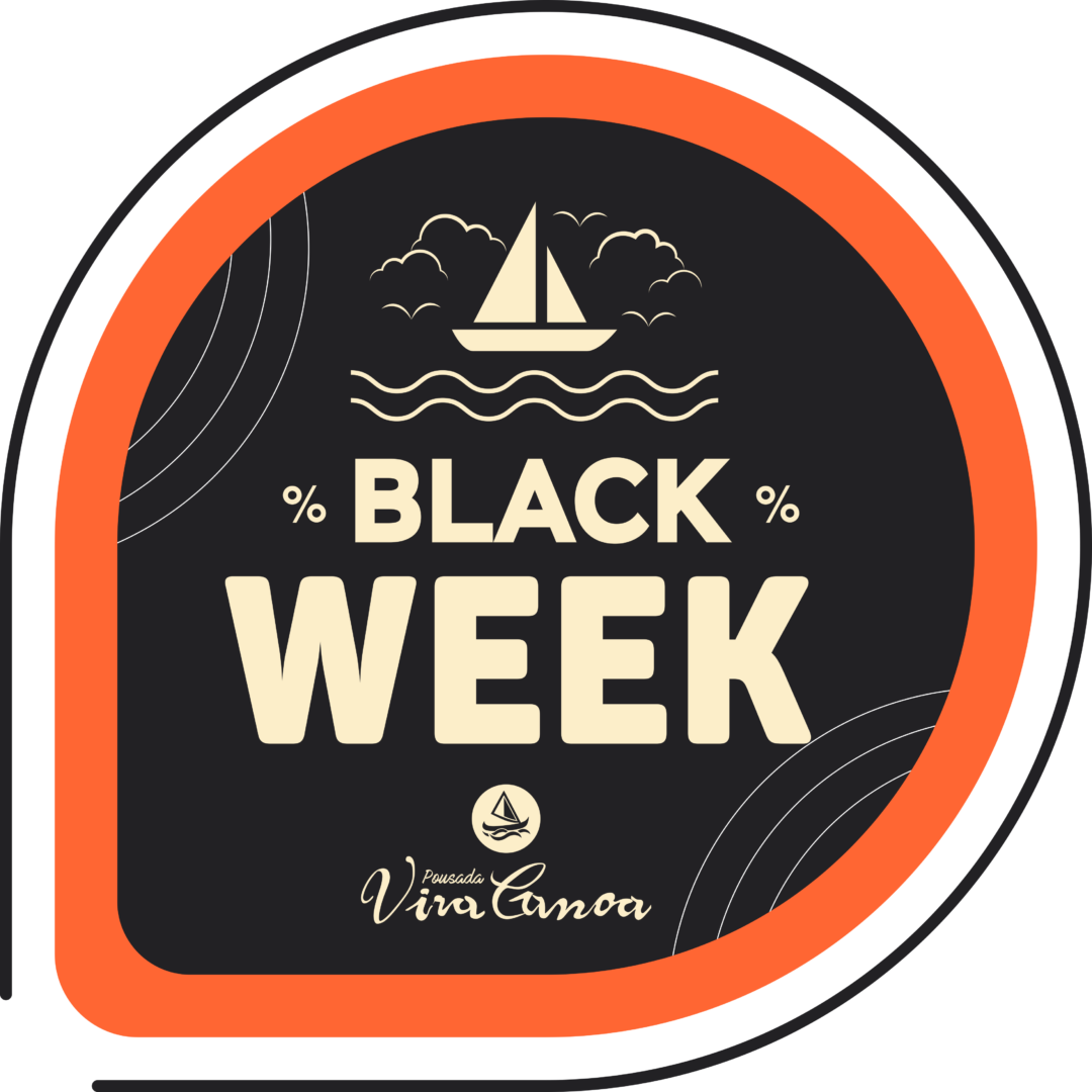 BLACK WEEK VIRA CANOA